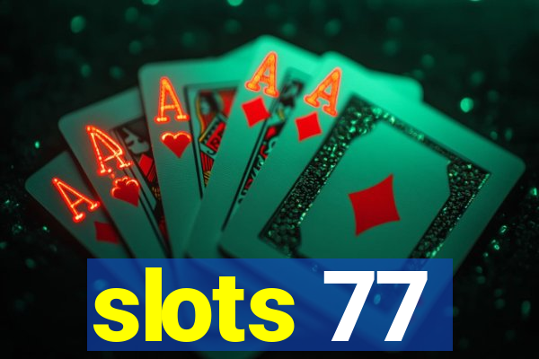 slots 77